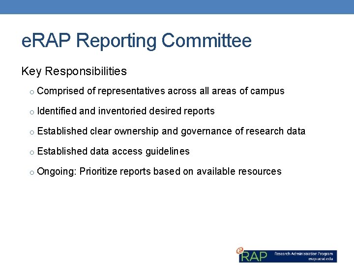 e. RAP Reporting Committee Key Responsibilities o Comprised of representatives across all areas of