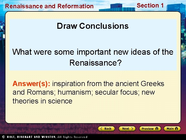 Renaissance and Reformation Section 1 Draw Conclusions What were some important new ideas of