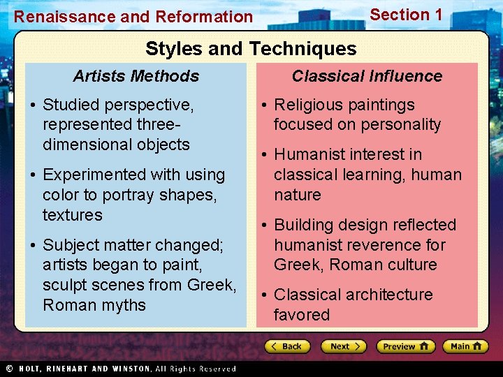 Section 1 Renaissance and Reformation Styles and Techniques Artists Methods Classical Influence • Studied