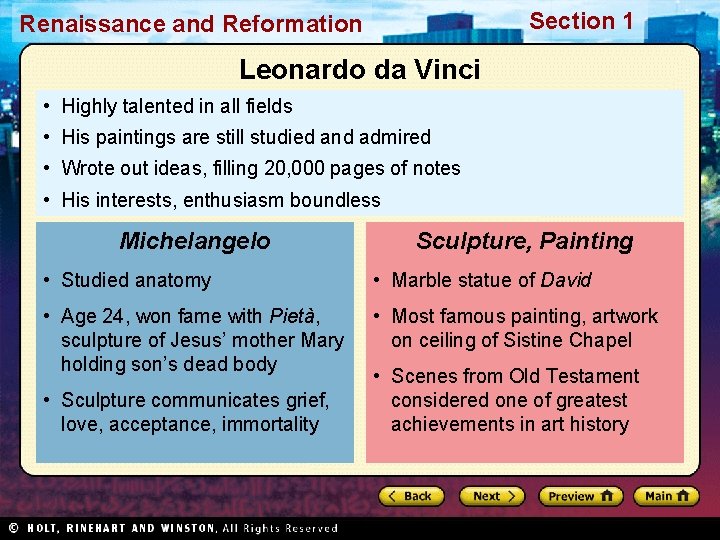 Section 1 Renaissance and Reformation Leonardo da Vinci • Highly talented in all fields