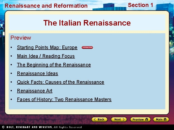 Renaissance and Reformation Section 1 The Italian Renaissance Preview • Starting Points Map: Europe
