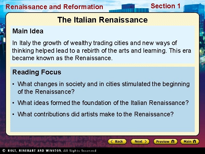 Renaissance and Reformation Section 1 The Italian Renaissance Main Idea In Italy the growth