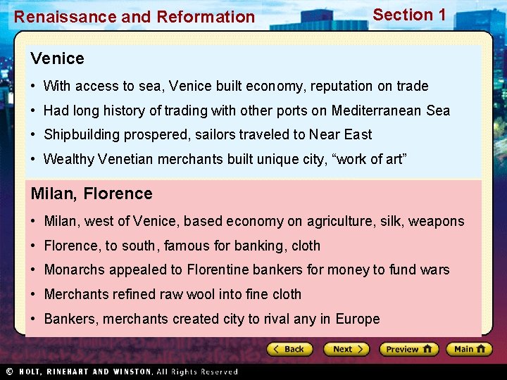 Renaissance and Reformation Section 1 Venice • With access to sea, Venice built economy,