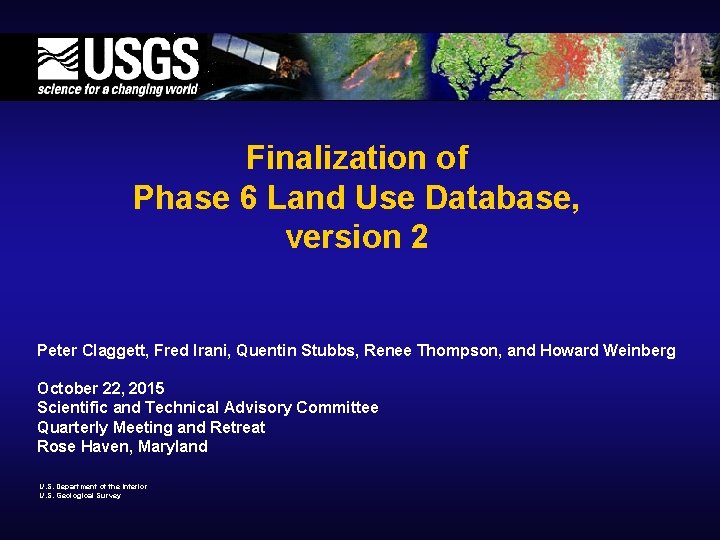 Finalization of Phase 6 Land Use Database, version 2 Peter Claggett, Fred Irani, Quentin