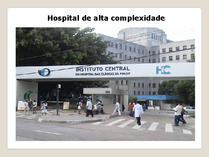 Hospital de alta complexidade 