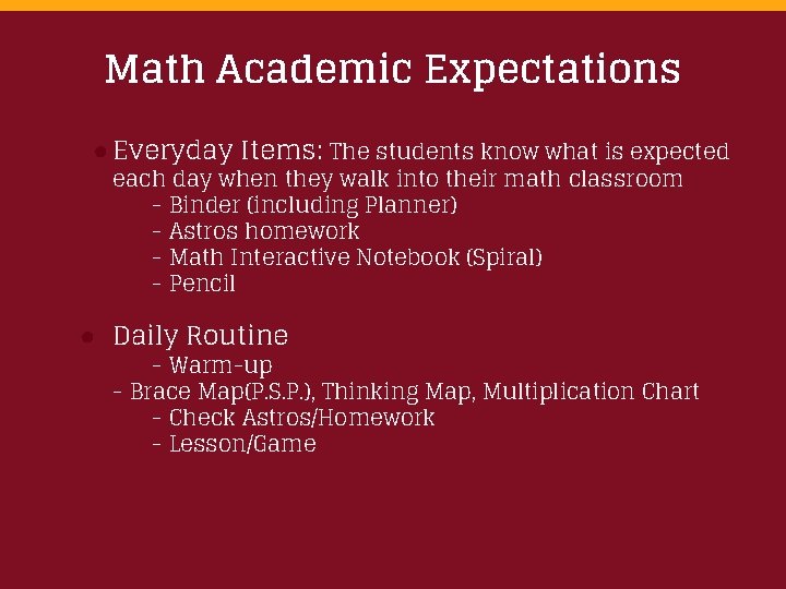 Math Academic Expectations ● Everyday Items: The students know what is expected each day