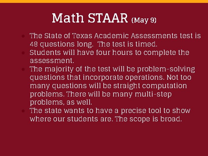 Math STAAR (May 9) ● The State of Texas Academic Assessments test is 48