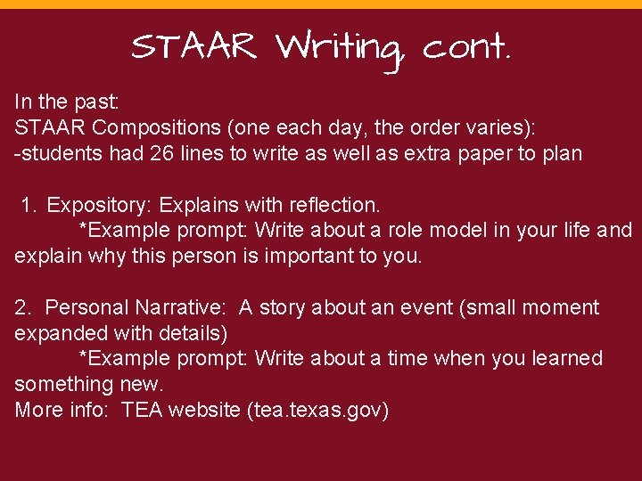 STAAR Writing, cont. In the past: STAAR Compositions (one each day, the order varies):