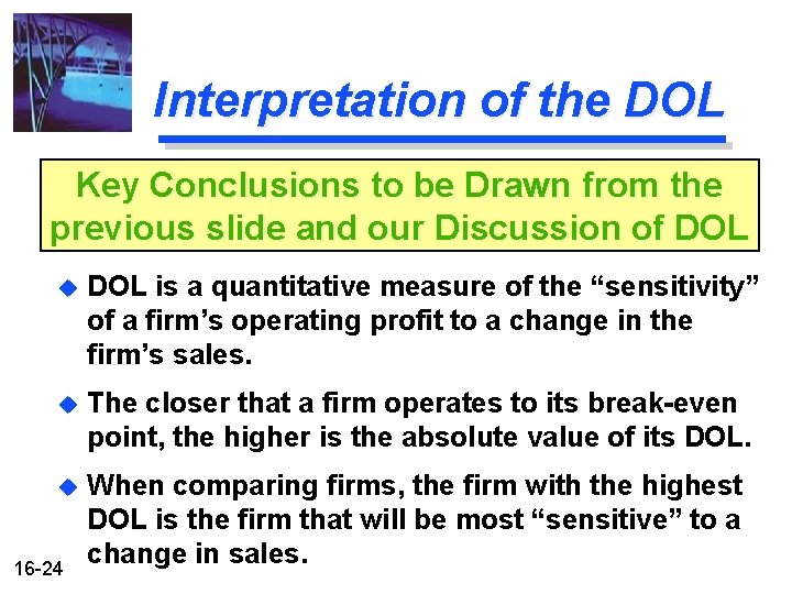 Interpretation of the DOL Key Conclusions to be Drawn from the previous slide and