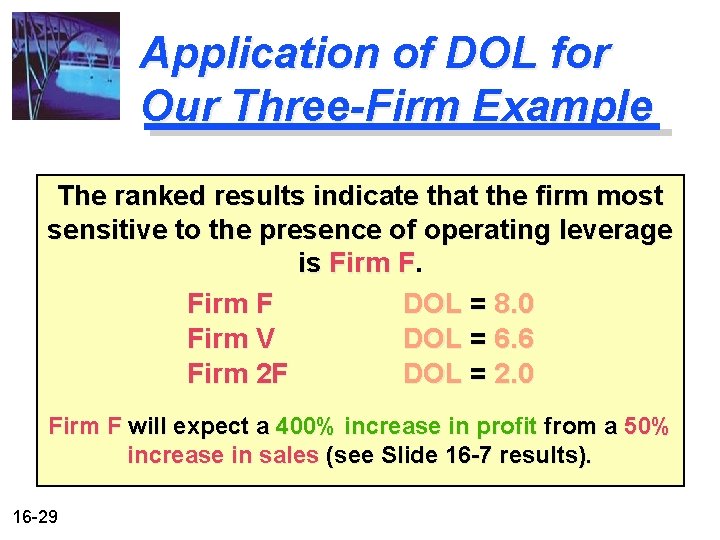 Application of DOL for Our Three-Firm Example The ranked results indicate that the firm