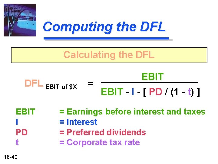 Computing the DFL Calculating the DFL EBIT of $X EBIT I PD t 16