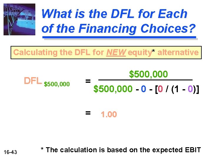 What is the DFL for Each of the Financing Choices? Calculating the DFL for