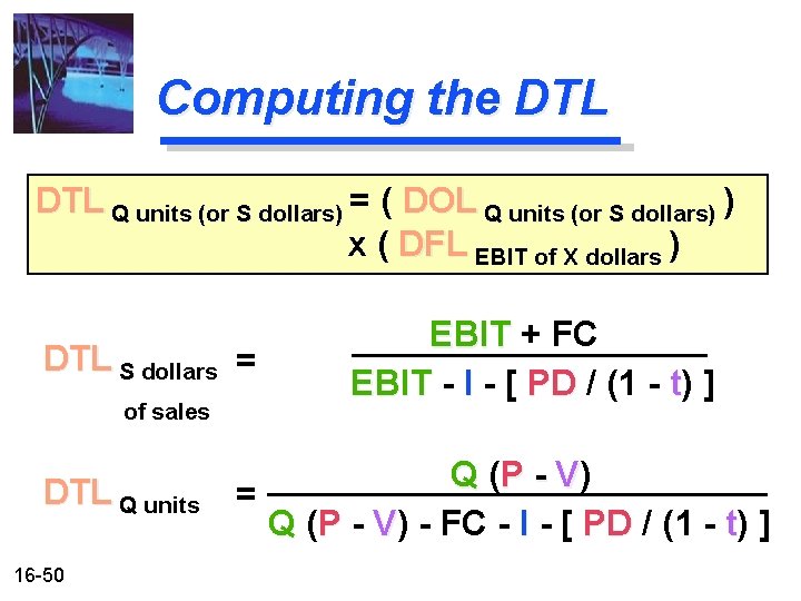 Computing the DTL Q units (or S dollars) = ( DOL Q units (or