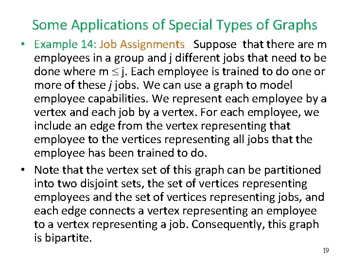 Some Applications of Special Types of Graphs • Example 14: Job Assignments Suppose that Some Applications of Special Types of Graphs • Example 14: Job Assignments Suppose that