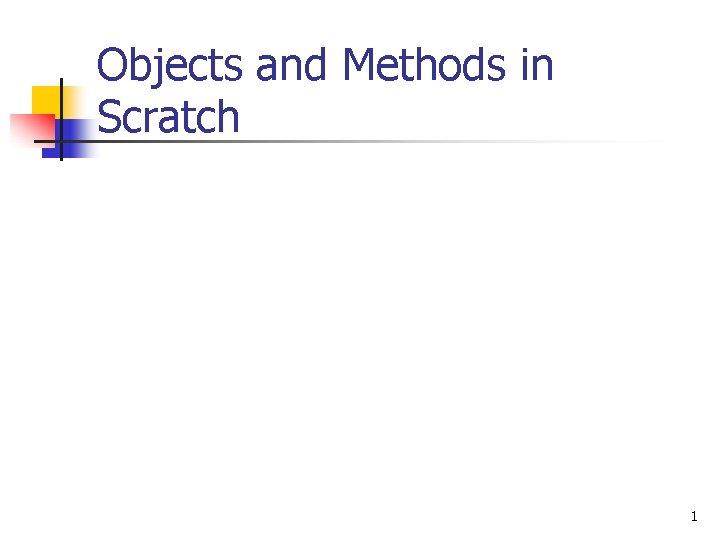 Objects and Methods in Scratch 1 