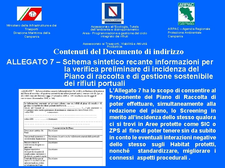 Ministero delle Infrastrutture e dei Trasporti Direzione Marittima della Campania Assessorato all’Ecologia, Tutela dell’ambiente