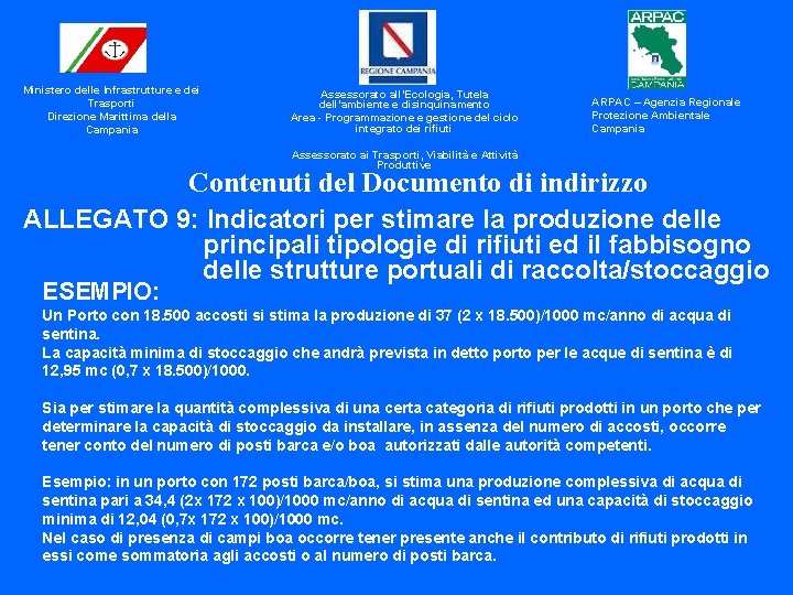 Ministero delle Infrastrutture e dei Trasporti Direzione Marittima della Campania Assessorato all’Ecologia, Tutela dell’ambiente