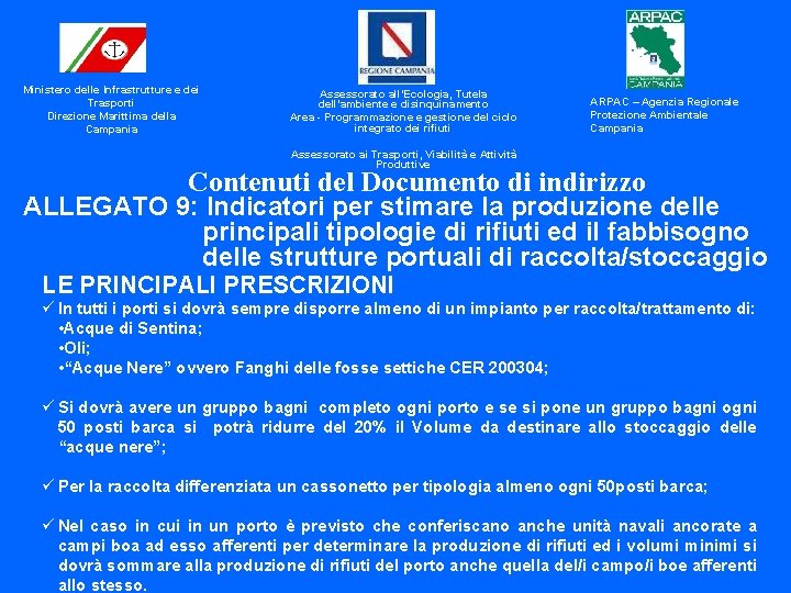 Ministero delle Infrastrutture e dei Trasporti Direzione Marittima della Campania Assessorato all’Ecologia, Tutela dell’ambiente