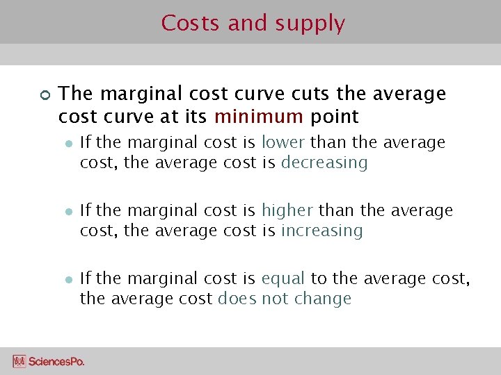 Costs and supply ¢ The marginal cost curve cuts the average cost curve at