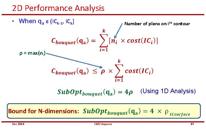 2 D Performance Analysis • When qa ϵ (ICk-1, ICk] Number of plans on