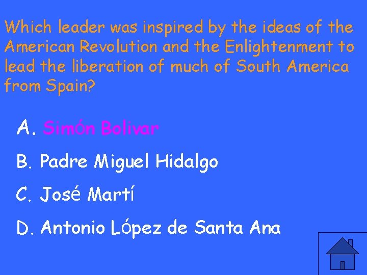 Which leader was inspired by the ideas of the American Revolution and the Enlightenment