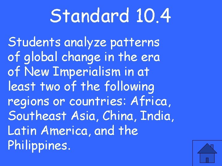 Standard 10. 4 Students analyze patterns of global change in the era of New