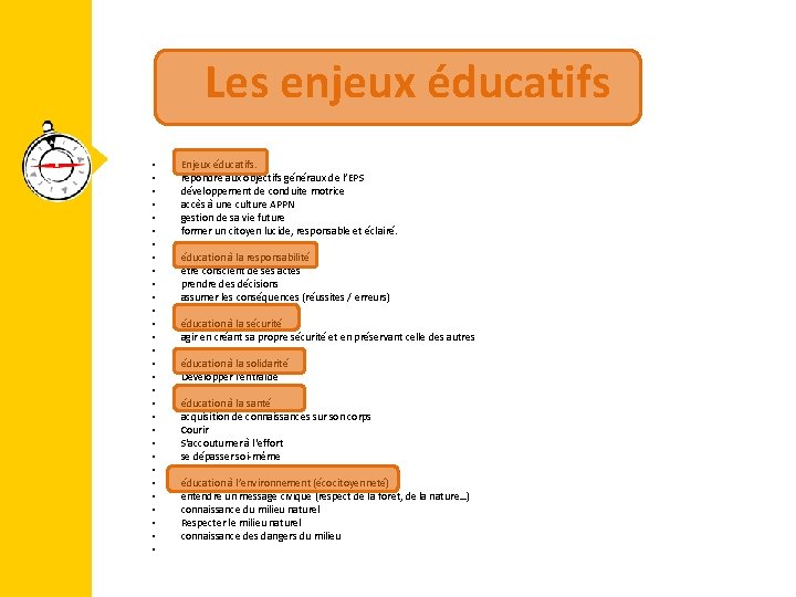 Les enjeux éducatifs • • • • • • • • Enjeux éducatifs. répondre