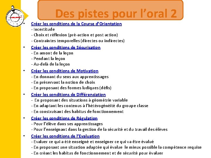  • • • Des pistes pour l’oral 2 Créer les conditions de la