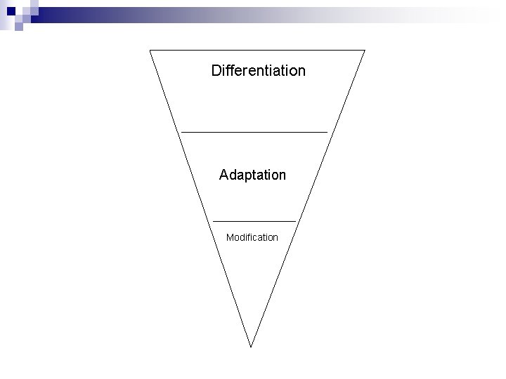 Differentiation Adaptation Modification 