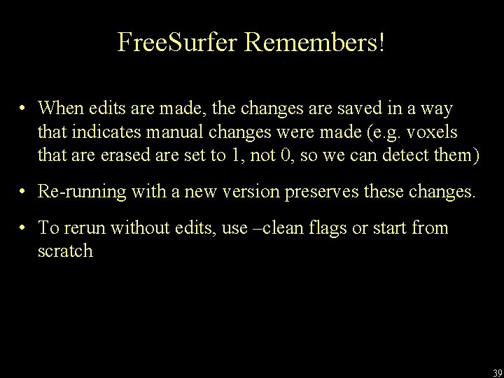 Free. Surfer Remembers! • When edits are made, the changes are saved in a