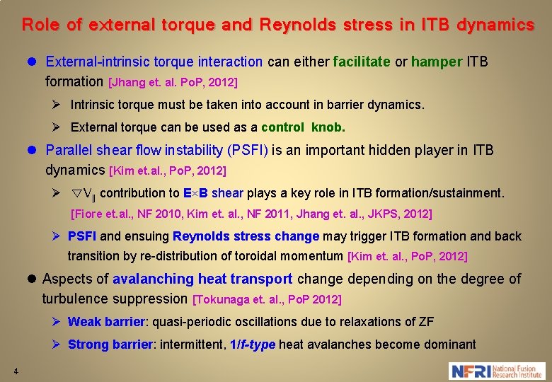 Role of external torque and Reynolds stress in ITB dynamics l External-intrinsic torque interaction