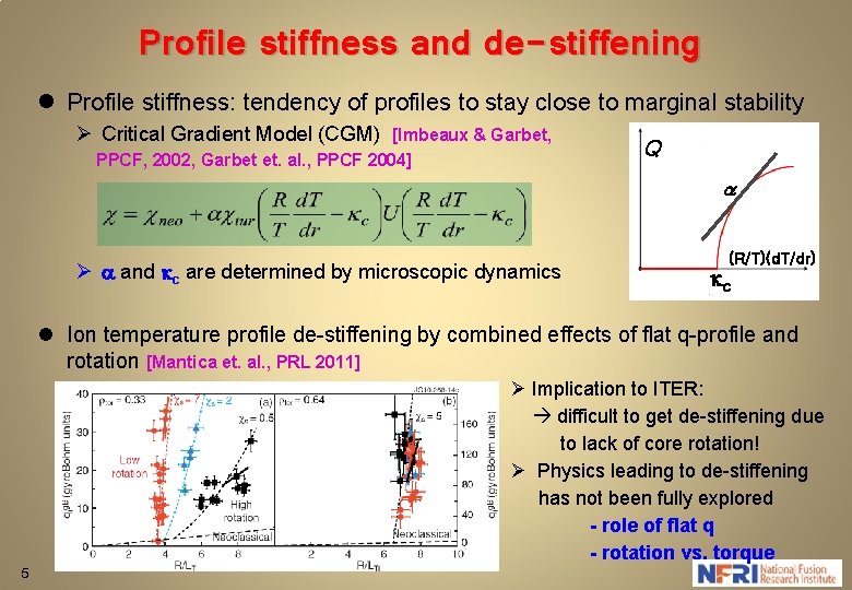 Profile stiffness and de-stiffening l Profile stiffness: tendency of profiles to stay close to