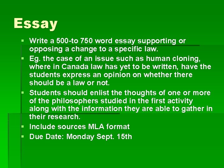 Essay § Write a 500 -to 750 word essay supporting or opposing a change