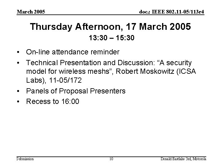 March 2005 doc. : IEEE 802. 11 -05/113 r 4 Thursday Afternoon, 17 March