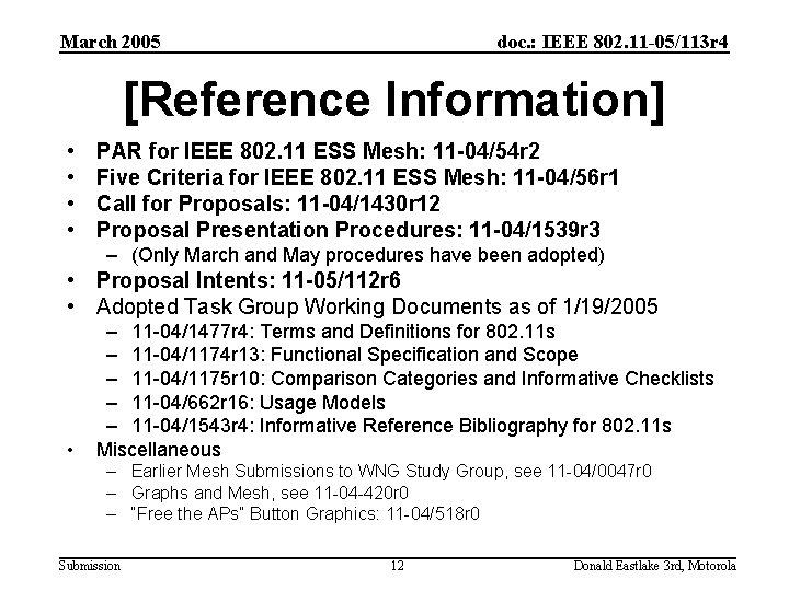 March 2005 doc. : IEEE 802. 11 -05/113 r 4 [Reference Information] • •