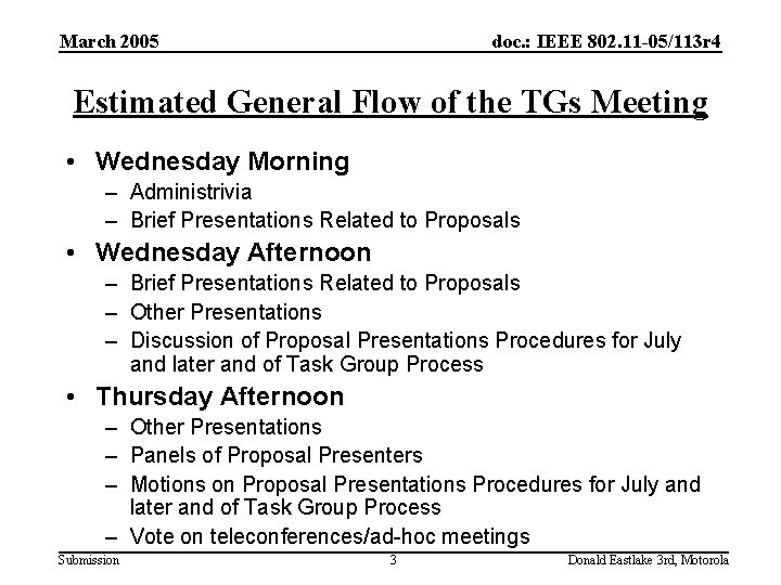 March 2005 doc. : IEEE 802. 11 -05/113 r 4 Estimated General Flow of