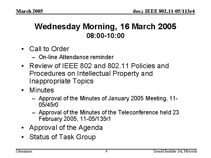 March 2005 doc. : IEEE 802. 11 -05/113 r 4 Wednesday Morning, 16 March