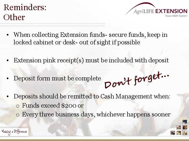 Reminders: Other • When collecting Extension funds- secure funds, keep in locked cabinet or
