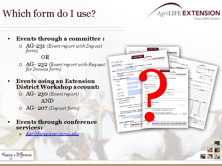 Which form do I use? • Events through a committee : o AG-231 (Event