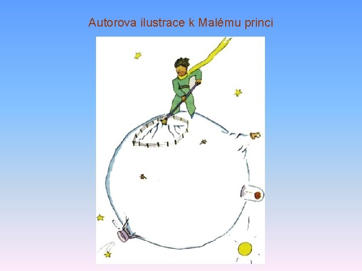 Autorova ilustrace k Malému princi 