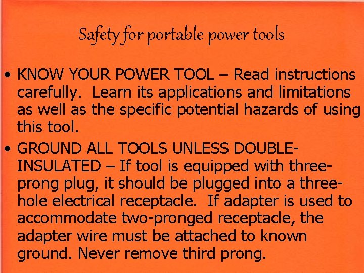 Safety for portable power tools • KNOW YOUR POWER TOOL – Read instructions carefully. Safety for portable power tools • KNOW YOUR POWER TOOL – Read instructions carefully.