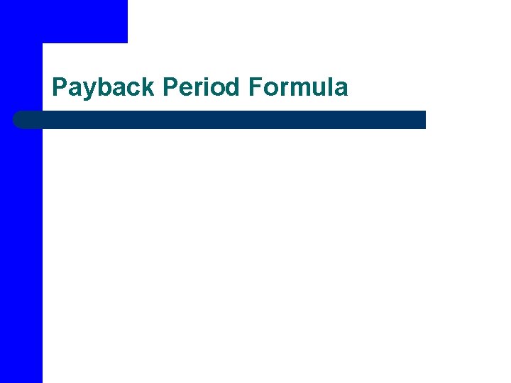 Payback Period Formula 