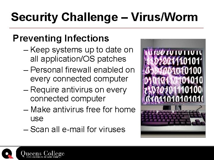 Security Challenge – Virus/Worm Preventing Infections – Keep systems up to date on all