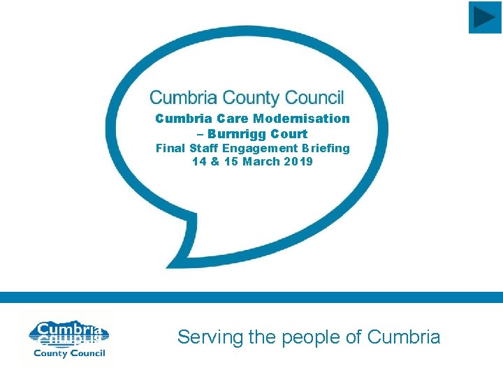 Cumbria Care Modernisation – Burnrigg Court Final Staff Engagement Briefing 14 & 15 March