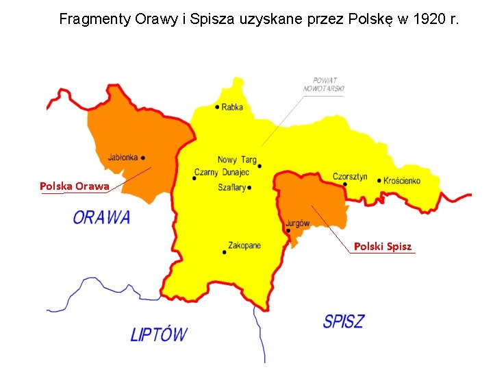 Fragmenty Orawy i Spisza uzyskane przez Polskę w 1920 r. Polska Orawa Polski Spisz