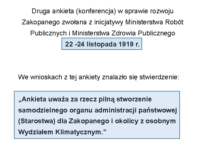 Druga ankieta (konferencja) w sprawie rozwoju Zakopanego zwołana z inicjatywy Ministerstwa Robót Publicznych i