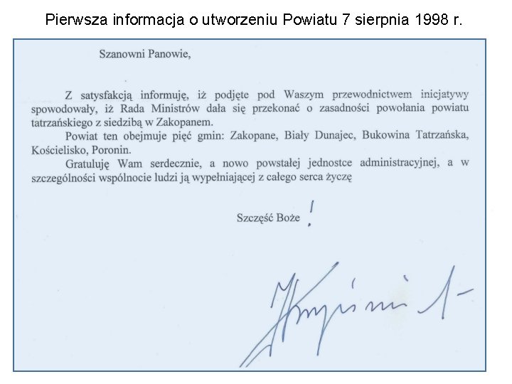 Pierwsza informacja o utworzeniu Powiatu 7 sierpnia 1998 r. 