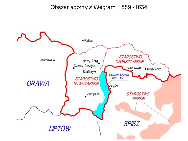 Obszar sporny z Węgrami 1589 -1634 