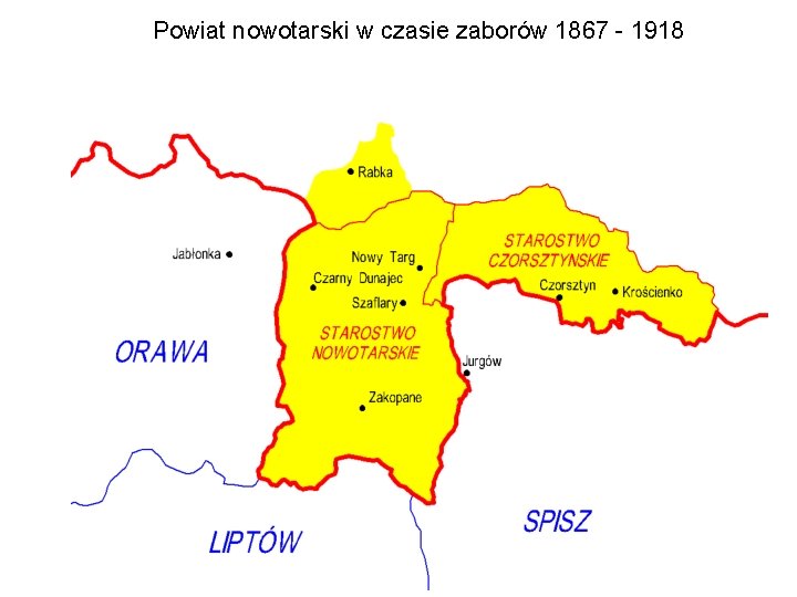 Powiat nowotarski w czasie zaborów 1867 - 1918 