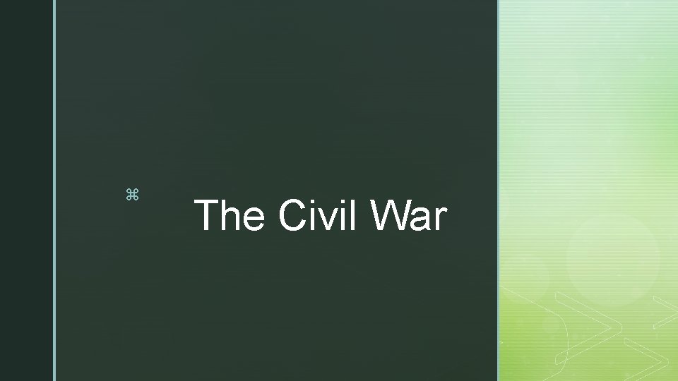 z The Civil War 